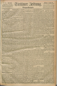 Stettiner Zeitung. 1892, Nr. 381 (17 August) - Morgen-Ausgabe