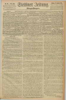 Stettiner Zeitung. 1892, Nr. 593 (18 Dezember) - Morgen-Ausgabe