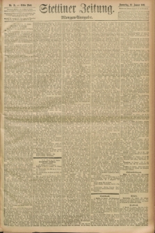 Stettiner Zeitung. 1893, Nr. 31 (19 Januar) - Morgen-Ausgabe