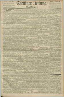 Stettiner Zeitung. 1893, Nr. 74 (13 Februar) - Abend-Ausgabe