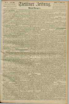 Stettiner Zeitung. 1893, Nr. 98 (27 Februar) - Abend-Ausgabe