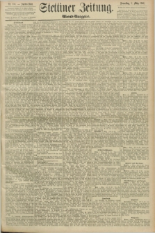Stettiner Zeitung. 1893, Nr. 104 (2 März) - Abend-Ausgabe