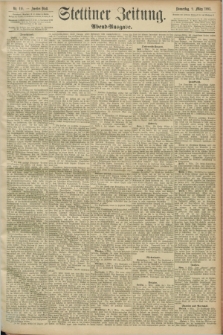 Stettiner Zeitung. 1893, Nr. 116 (9 März) - Abend-Ausgabe