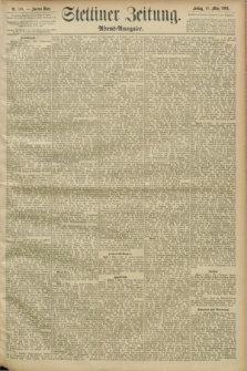 Stettiner Zeitung. 1893, Nr. 118 (10 März) - Abend-Ausgabe