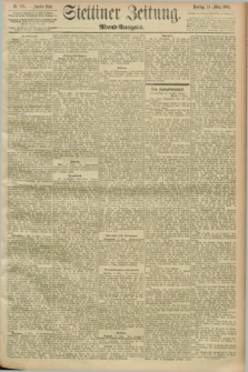 Stettiner Zeitung. 1893, Nr. 124 (14 März) - Abend-Ausgabe
