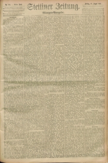 Stettiner Zeitung. 1893, Nr. 385 (18 August) - Morgen-Ausgabe