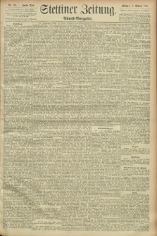 Stettiner Zeitung. 1893, Nr. 478 (11 Oktober) - Abend-Ausgabe