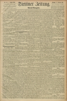 Stettiner Zeitung. 1893, Nr. 604 (27 Dezember) - Abend-Ausgabe
