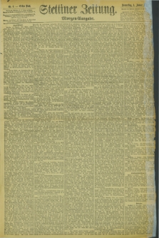 Stettiner Zeitung. 1894, Nr. 4 (4 Januar) - Morgen-Ausgabe