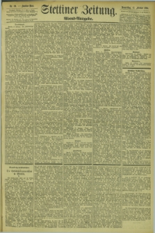 Stettiner Zeitung. 1894, Nr. 89 (22 Februar) - Abend-Ausgabe
