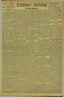 Stettiner Zeitung. 1894, Nr. 216 (11 Mai) - Morgen-Ausgabe