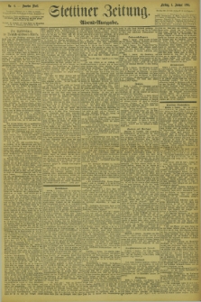 Stettiner Zeitung. 1895, Nr. 6 (4 Januar) - Abend-Ausgabe
