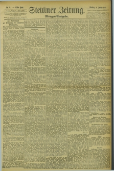 Stettiner Zeitung. 1895, Nr. 11 (8 Januar) - Morgen-Ausgabe