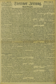 Stettiner Zeitung. 1895, Nr. 26 (16 Januar) - Abend-Ausgabe