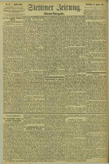 Stettiner Zeitung. 1895, Nr. 28 (17 Januar) - Abend-Ausgabe
