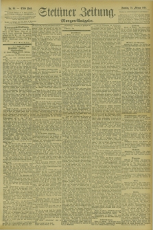 Stettiner Zeitung. 1895, Nr. 93 (24 Februar) - Morgen-Ausgabe