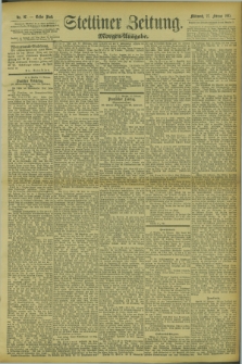 Stettiner Zeitung. 1895, Nr. 97 (27 Februar) - Morgen-Ausgabe