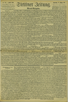 Stettiner Zeitung. 1895, Nr. 100 (28 Februar) - Abend-Ausgabe