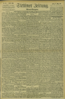 Stettiner Zeitung. 1895, Nr. 126 (15 März) - Abend-Ausgabe