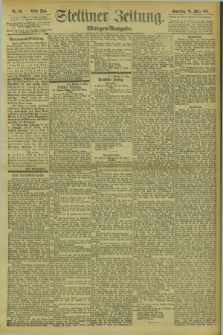 Stettiner Zeitung. 1895, Nr. 147 (28 März) - Morgen-Ausgabe