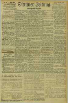 Stettiner Zeitung. 1895, Nr. 149 (29 März) - Morgen-Ausgabe