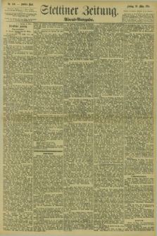 Stettiner Zeitung. 1895, Nr. 150 (29 März) - Abend-Ausgabe