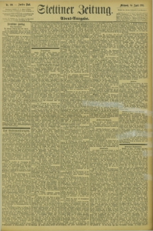 Stettiner Zeitung. 1895, Nr. 190 (24 April) - Abend-Ausgabe