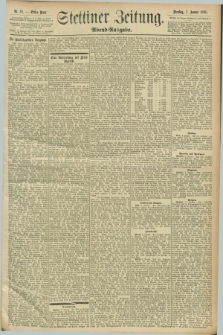 Stettiner Zeitung. 1896, Nr. 10 (7 Januar) - Abend-Ausgabe