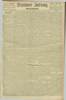 Stettiner Zeitung. 1896, Nr. 15 (10 Januar) - Morgen-Ausgabe