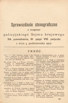 [Kadencja VIII, sesja III, pos. 34] Sprawozdanie Stenograficzne z Rozpraw Galicyjskiego Sejmu Krajowego. 34. Posiedzenie 3. Sesyi VIII. Peryodu Sejmu Galicyjskiego