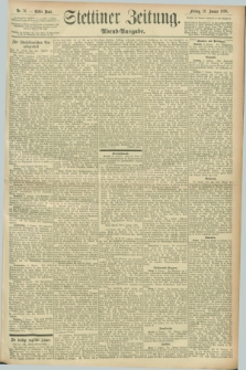 Stettiner Zeitung. 1896, Nr. 16 (10 Januar) - Abend-Ausgabe