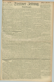 Stettiner Zeitung. 1896, Nr. 20 (13 Januar) - Abend-Ausgabe