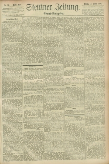 Stettiner Zeitung. 1896, Nr. 22 (14 Januar) - Abend-Ausgabe