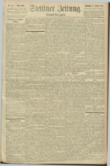 Stettiner Zeitung. 1896, Nr. 24 (15 Januar) - Abend-Ausgabe
