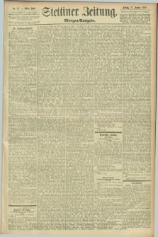 Stettiner Zeitung. 1896, Nr. 27 (17 Januar) - Morgen-Ausgabe