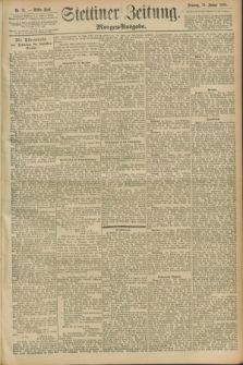 Stettiner Zeitung. 1896, Nr. 31 (19 Januar) - Morgen-Ausgabe