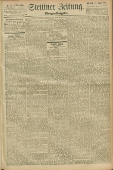 Stettiner Zeitung. 1896, Nr. 35 (22 Januar) - Morgen-Ausgabe