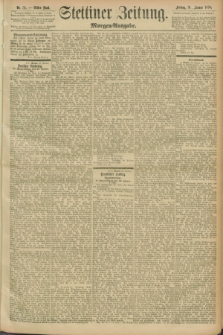 Stettiner Zeitung. 1896, Nr. 51 (31 Januar) - Morgen-Ausgabe