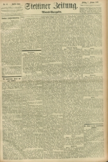 Stettiner Zeitung. 1896, Nr. 64 (7 Februar) - Abend-Ausgabe
