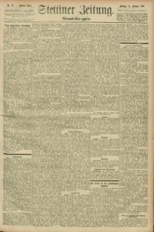 Stettiner Zeitung. 1896, Nr. 76 (14 Februar) - Abend-Ausgabe