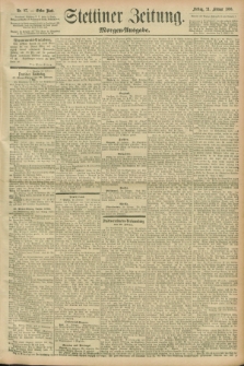 Stettiner Zeitung. 1896, Nr. 87 (21 Februar) - Morgen-Ausgabe