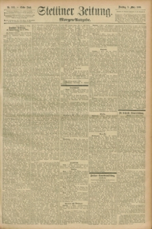 Stettiner Zeitung. 1896, Nr. 105 (3 März) - Morgen-Ausgabe