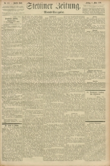 Stettiner Zeitung. 1896, Nr. 112 (6 März) - Abend-Ausgabe