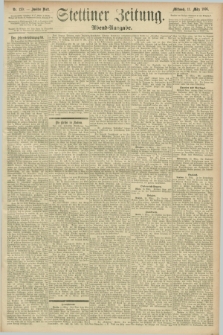 Stettiner Zeitung. 1896, Nr. 120 (11 März) - Abend-Ausgabe