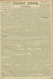Stettiner Zeitung. 1896, Nr. 124 (13 März) - Abend-Ausgabe