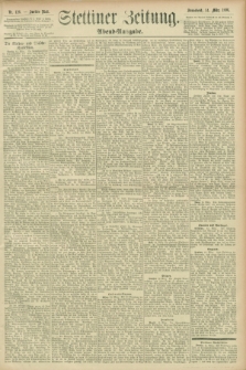 Stettiner Zeitung. 1896, Nr. 126 (14 März) - Abend-Ausgabe