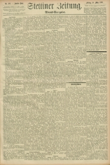 Stettiner Zeitung. 1896, Nr. 136 (20 März) - Abend-Ausgabe