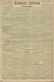 Stettiner Zeitung. 1896, Nr. 137 (21 März) - Morgen-Ausgabe