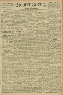 Stettiner Zeitung. 1896, Nr. 141 (21 März) - Morgen-Ausgabe
