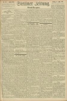 Stettiner Zeitung. 1896, Nr. 142 (24 März) - Abend-Ausgabe